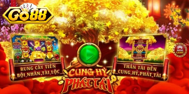 Tổng quan Cung hỷ phát tài Go88