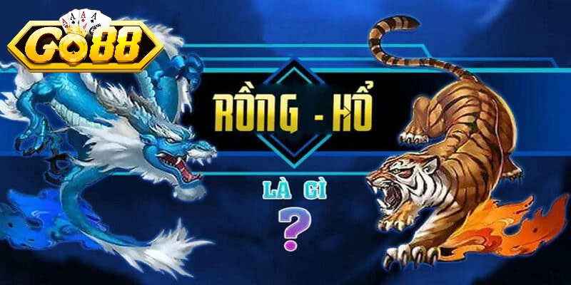 Tìm hiểu về Game Bài Rồng Hổ Go 88