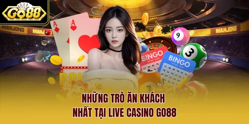 Những trò chơi ăn khách nhất tại sảnh Live Casino GO88