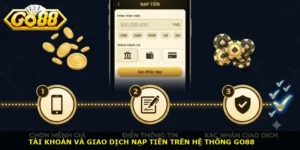 Giao dịch nạp tiền GO88 hệ thống dễ dàng