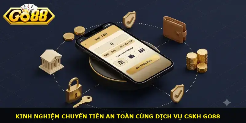 Có dịch vụ CSKH để nạp tiền GO88 tránh sai sót