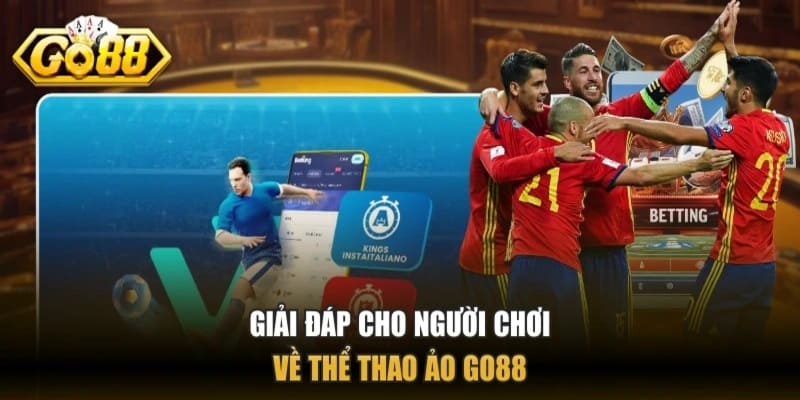 Giải đáp mọi thông tin về Thể thao GO88 trước khi người chơi tham gia