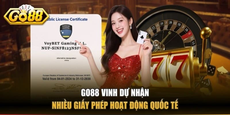 GO88 được cấp nhiều giấy phép hoạt động quốc tế