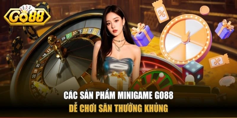 Các Minigame GO 88 hấp dẫn, dễ chơi nhận thưởng lớn 